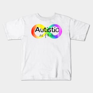 Autistic as F*ck Kids T-Shirt